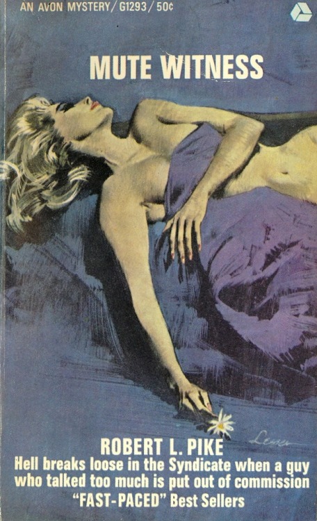 gentlemanlosergentlemanjunkie:Robert L. Pike, Mute Witness, 1966; cover art by Ron Lesser.