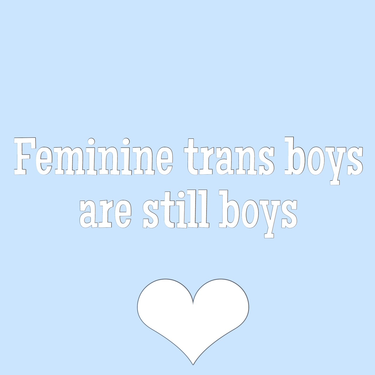 Queer Positive — 💕feminine trans boys are still boys 💕