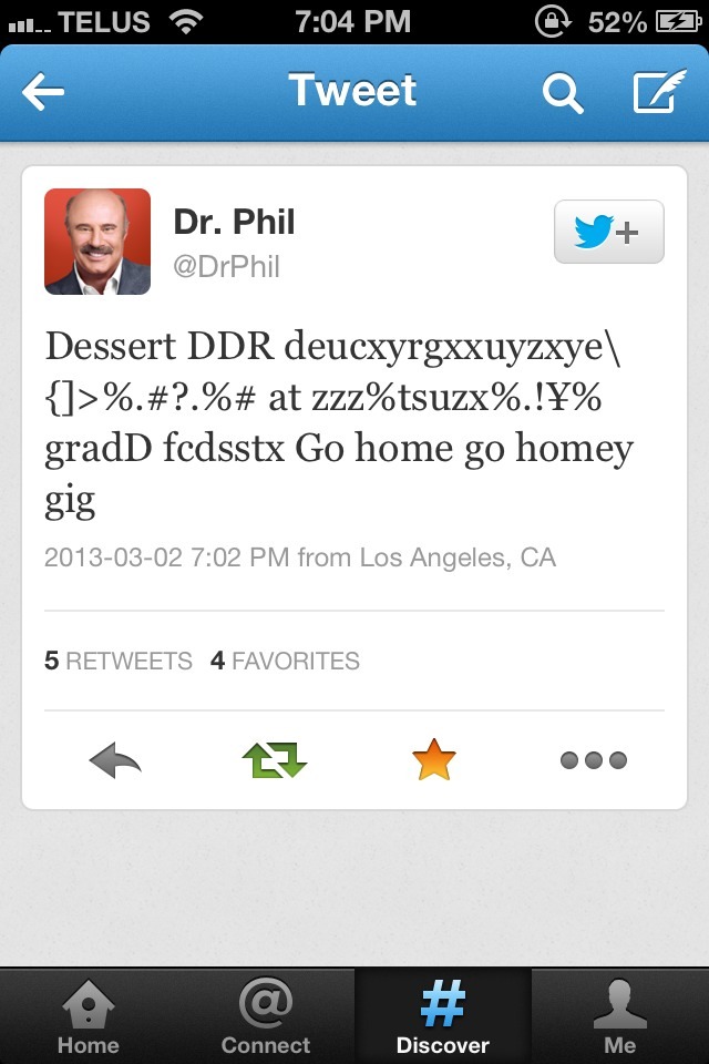 babylonian:screims:  Words of wisdom from Dr. Phil.  Dessert DDR deucxyrgxxuyzxye\{]%.#?.%#