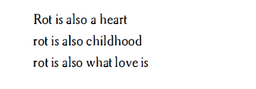 soracities:  Adonis, ‘Body’, Selected Poems (trans. Khaled Mattawa)[Text ID: “Rot is also a heartrot is also childhoodrot is also what love is.”]