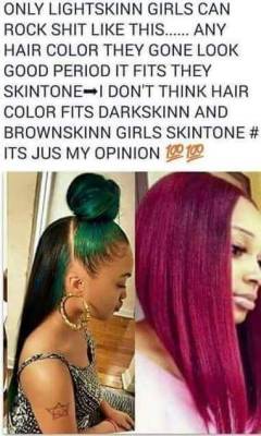 magicalgarmentbitch: iron-sunrise:  karayray1:  karayray1:   karayray1:  If this aint the most ignorant shit  I mean    I literally have no words   Also dark skin looks great  with literally any saturated color on earth. People stay reaching. Dislocating