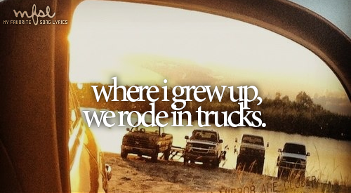 myfavoritesonglyrics:  Luke Bryan - We Rode In Trucks 