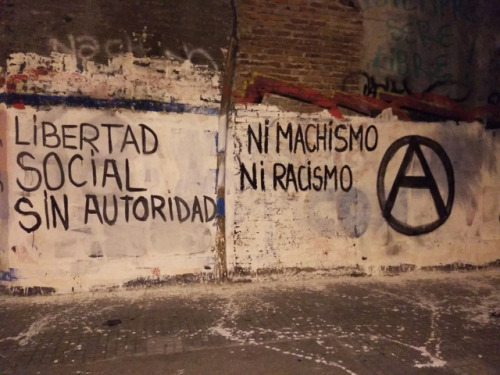 “Social liberty without authority / Neither machismo nor racism”Seen in Montevideo, Uruguay