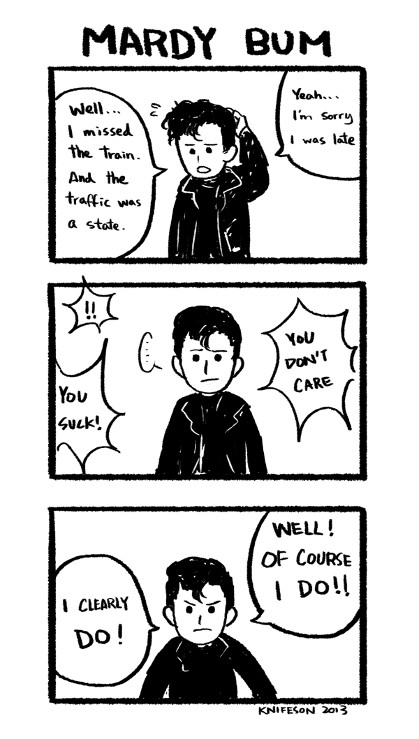 knifeson:  Mardy Bum 