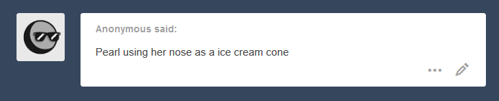 eat your icecream steven, pearl nose best.