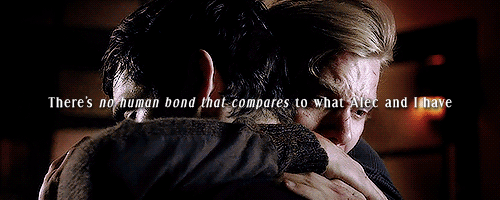 “We’re Parabatai. There’s No Human Bond That Compares To What Alec And I Have. We’re Bound Together