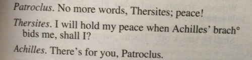 cslewiscarroll:Friendly reminder that in Troilus and Cressida Thersites calls Patroclus Achilles&rsq