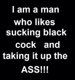 tallbottomboy:  bbcforlife:  howluvsblkcock:  iloveblackdic:  Need I say more!!!!!!  Yes of course I do. On my knees ready to serve.  I couldn’t have said it better!!!!  That’s totally me 