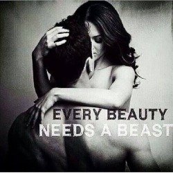 mastersgreedyslut:  iamadominant:  Indeed~!  and oh, did i find my Beast!!!!!!!  Was there ever any doubt My love?