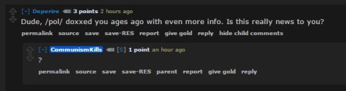 aztec-princesss:  pendejx:  greenteashawty:  giovannigiorgio:  comments from communismkills’ appeal to reddit for sympathy re:doxxing  lmaoooo  Lmao she tried it  Lmaooo douchenozzle  yeah, i think doxxing is terrible, but communism kills is also a