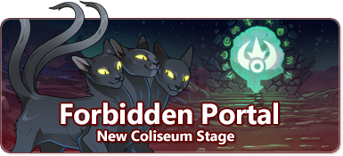 familiarmatchmaking:A new level 25 Coliseum venue, the Forbidden Portal, is open for exploration. Be