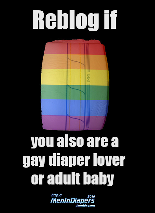 arcticjayfox: menindiapers: Reblog if…. I am a gay diaper boy. I’m going to vancover pride in a t-sh