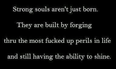 jollyrogers777:  Shine!!!!!!!! Walk through the fire… dust off the ashes…. And