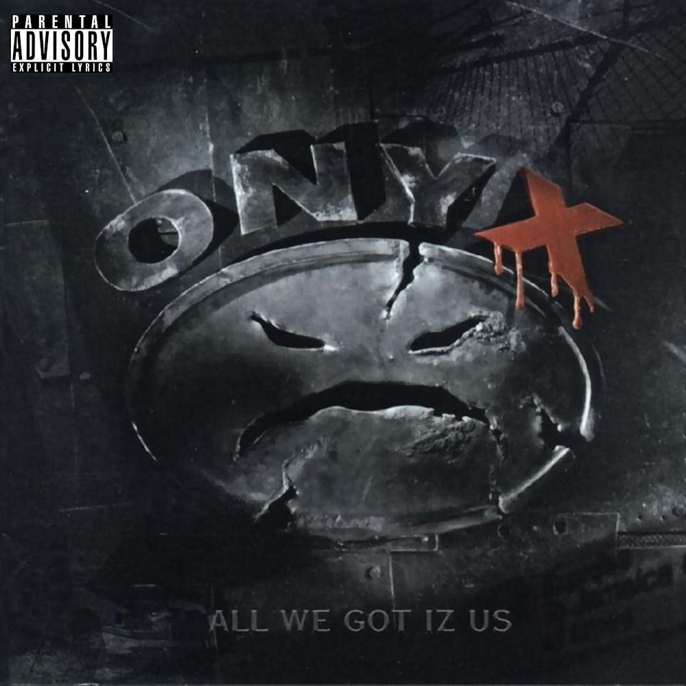 BACK IN THE DAY |10/24/95| Onyx released their second album, All We Got Iz Us, on