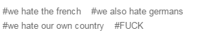 phantity:  darthkawaii42:  blueflamesandsatan:  rjleyblue:  corpidicarta:  corpidicarta:  To consider Europe a single being is the worst you could do. Everybody hates everybody. The British hate immigrants, Germans hate Italians, Italians hate the French
