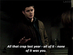 laoih:  “You shouldn't blame yourself.”Dean + telling Sam it’s not his fault.