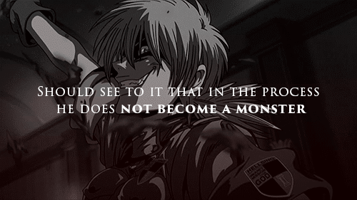 saisettha7:  “Whoever fights monsters should see to it that in the process he does not become a monster. And if you gaze long enough into an abyss, the abyss will gaze back into you.” - Friedrich Nietzsche