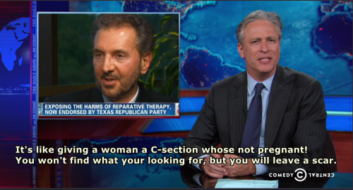 jonstewartfuckyeah:Reparative therapy has been derided as ‘praying the gay away’. Is there anybody there who puts a more positive spin on it?