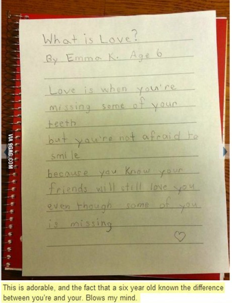 9gag:  What is love by a six year old.