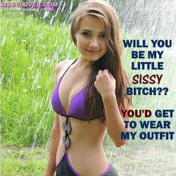 sissyteritoo:  sissification-academy:  Click on image to join Sissification Academy  I’d love to be your SISSY BITCH AND ILL WEAR ANY OF YOUR SEXY OUTFITS YOU WANT ME TO 😍😍😍