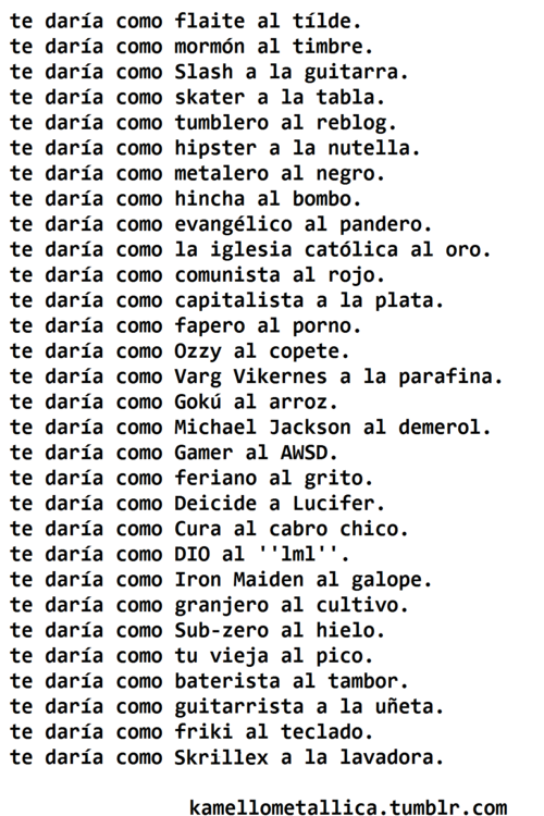 blutigmalditoinsano:  pindydelmal:  sopaipasconketchup:  ovd3: “skrillex a la lavadora” notese  najjajajaiosj hermoso xD  Te daria como Varg a la Gasolina <3 xD Como tu vieja al pico XDDDDD 