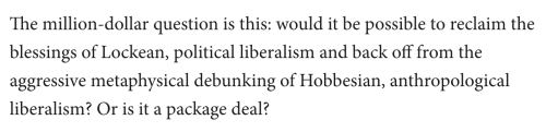 —Matthew Crawford, “Covid Was Liberalism’s Endgame”If I may reassert my old theme: to achieve this g