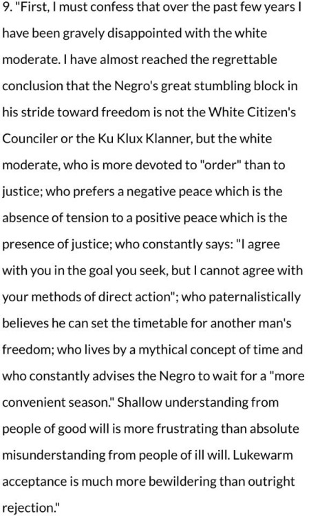 swagintherain:  And because white media has always controlled the narrative, most don’t even know Dr. King’s OTHER words, just the ‘acceptable’ ones.