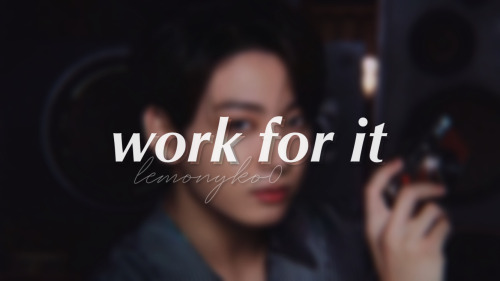 Work For It - Jjk