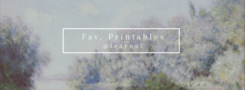 learnal:  just a selection of printables i rlly like the look of; ofc not an exhaustive