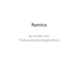 thefantasticbendingbrothers:  Ryonica.