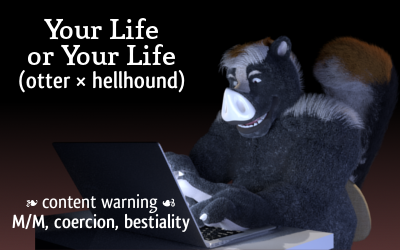 Blair said he was trying to forget. He wouldn’t say what could’ve been so terrible that he’d cancel our evening out, but when your otter’s hurting, your otter’s hurting.  So instead of another boring party, we decided to binge some shows. His