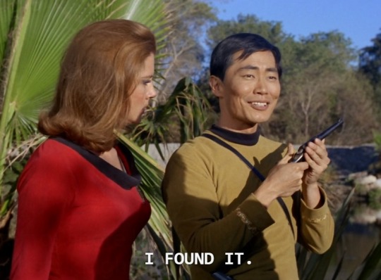 plain-flavoured-english:septicstank:trunksette:drmccoynextdoor: idiot-riker:  thinking abt that episode of TOS where Sulu finds a gun on the ground and is like “sweet” and just takes it   what’s better is that this planet was supposed to manifest