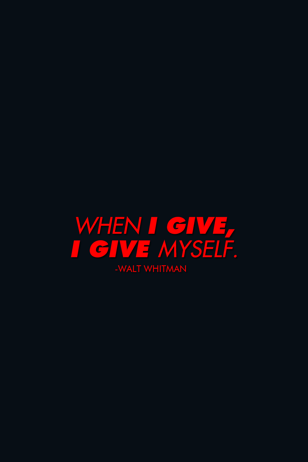 wordsnquotes:  When I give, I give myself.- Walt Whitman  Facebook  | Instagram |  Twitter |
