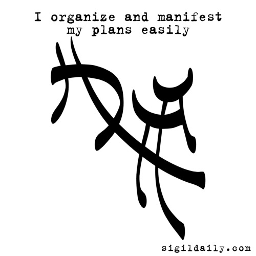 Sigil: I organize and manifest my plans easilyA request from a follower.