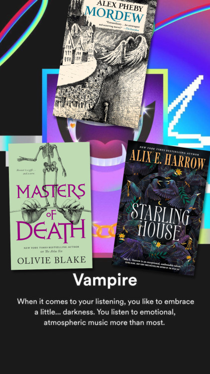 text: vampire / when it comes to your listening, you like to embrace a little... darkness. you listen to emotional, atmospheric music more than most. 

images: jeweled fangs hanging open / masters of death by olivie blake / starling house by alix e harrow / mordew by alex pheby