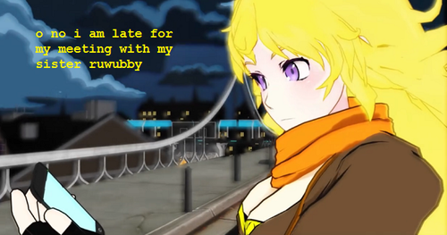 xekstrin:  RWBY AU where everything is the same except Yang always refers to Ruby by increasingly bizarre nicknames        