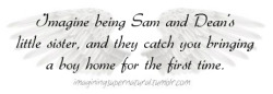 imaginingsupernatural:Requested By: simplecat101  (x)  The door creaked open just as he had slid his hand underneath the hem of your shirt, his fingers burning against your skin. You broke the kiss, breathless, and shoved him to the other side of the