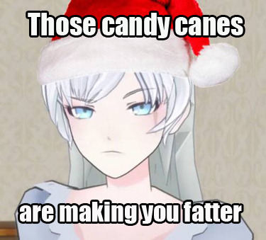 fuckyeahcombatready:  Grumpy Weiss bringing the holiday cheer :) (most) memes not ours; inspired by this post  xlthuathopec, I found them!