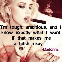 Boss Lady Ðÿ’ªðÿ’‹Ðÿ’¼Âœœ #Madonna #Tough #Ambitious #Bitch #Finebyme