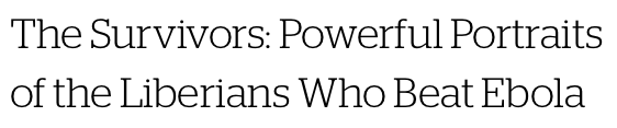 yumchocolatemilk:  micdotcom:  Powerful portraits of the Liberians who beat Ebola 