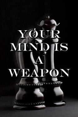 theegentlemansdesire:  Your mind is a weapon,