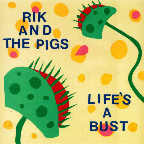 Rik and the Pigs - Life’s A Bustwhat ayyeeee new music I love listening to music shit ya fuck ya see