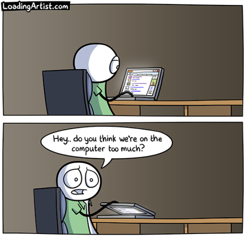 loadingartist: TOO MUCH COMPUTER^ view more Loading Artist comics right here