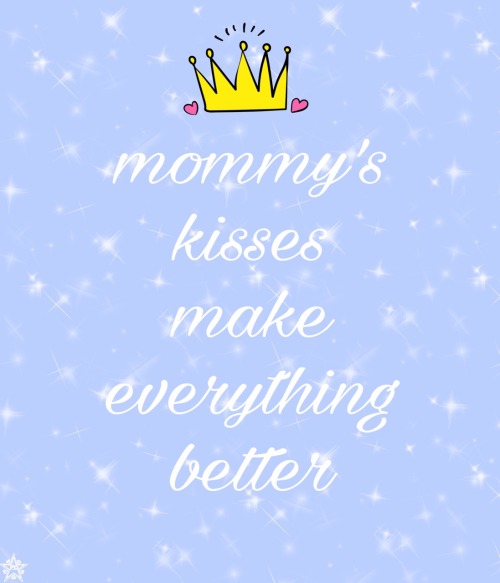 poutykittenbaby: daddy’s kisses really do make everything better, and i imagine a mommy’s does for s