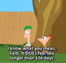 fineas-and-pherb:There’s 104 days of summer