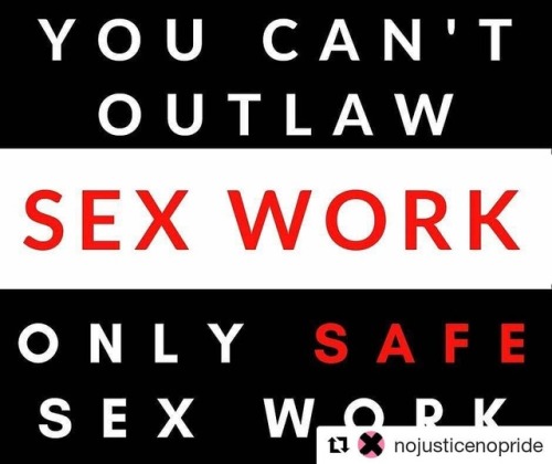 #Repost @nojusticenopride (@get_repost)・・・“YOU CAN’T OUTLAW #SEXWORK, ONLY SAFE #SEX #WORK.” Join us