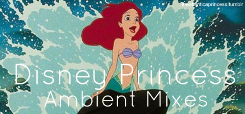 theatlanticaprincess:theatlanticaprincess:  Hey you all! Here’s a list of ambient mixes, which
