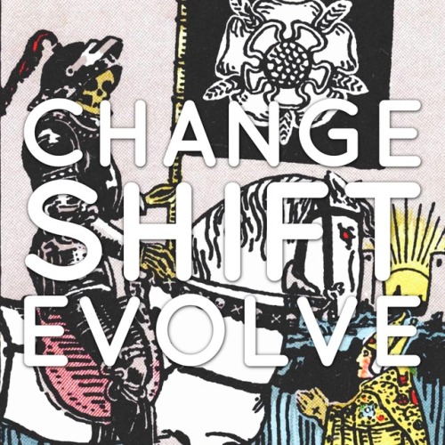 Embrace the change, recognize the shift, respect your evolution