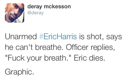 omgsexgod:  chokesngags:  cleophatracominatya:  krxs10:  UNARMED BLACK MAN FATALLY SHOT BY VOLUNTEER COPEric Harris, who was unarmed, died an hour later after what Tulsa, Oklahoma police officials called a “mistake.” According to several news sources,