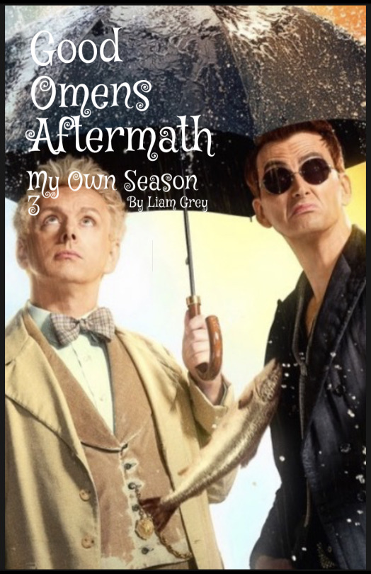 So I Know Probably No One Will See This But Im Currently Writing A Fanfic About Good Omens.
